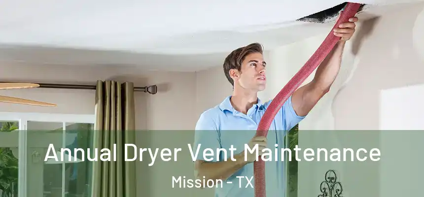 Annual Dryer Vent Maintenance Mission - TX