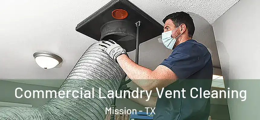  Commercial Laundry Vent Cleaning Mission - TX