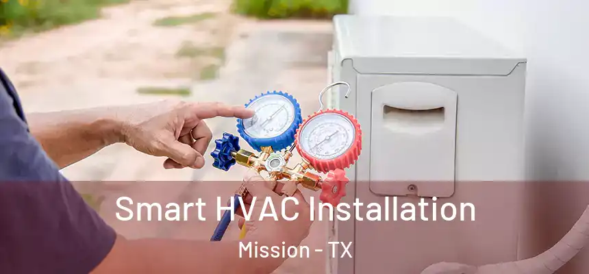 Smart HVAC Installation Mission - TX
